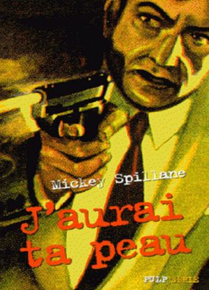[Mike Hammer 01] • J'aurais ta peau